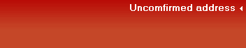 Uncomfirmed address